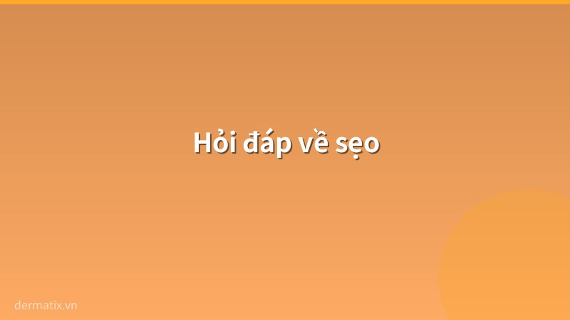 faq seo - FAQ: 20 c&acirc;u hỏi thường gặp về trị sẹo &ndash; Giải đ&aacute;p từ chuy&ecirc;n gia