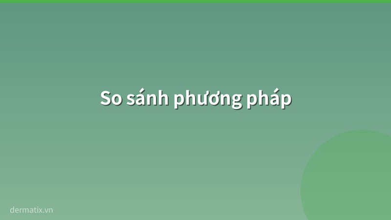 so sanh - Cách trị sẹo mụn hiệu quả: Từ tại nhà đến y khoa