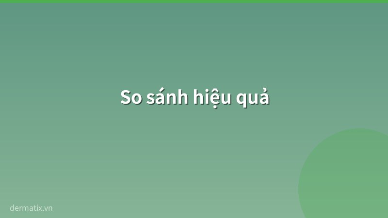 so sanh - Trị sẹo tại nhà: 10 phương pháp an toàn và hiệu quả